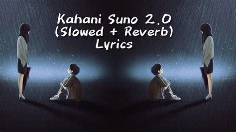 Kahani Suno 20 Slowed Reverb Kaif Khalil Lyrics Chords Chordify