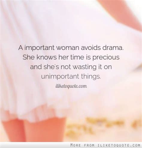A Important Woman Avoids Drama She Knows Her Time Is Precious And She