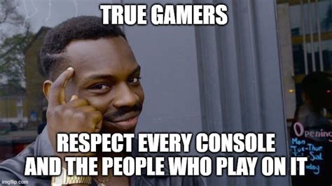 True Gamers Imgflip