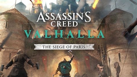 Assassin S Creed Valhalla S Next Major Expansion The Siege Of Paris