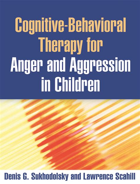 Cognitive Behavioral Therapy For Anger And Aggression In Children