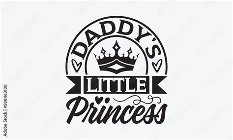 daddy s little princess father s day t shirt design vector typography for posters stickers