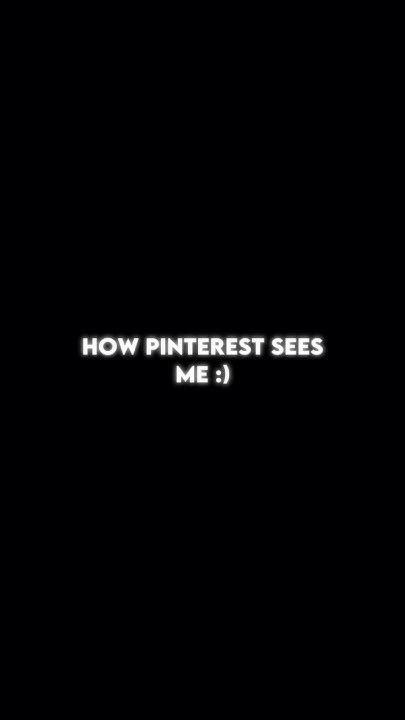 How Pinterest Sees Me🤭also Why Did I Make It So Fast Youtube