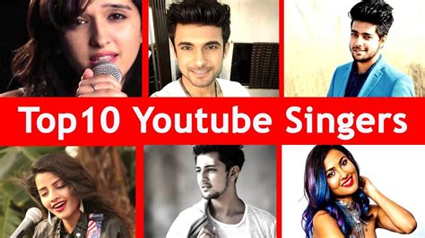 Top 10 Indian Youtube Singers 2018 Youtube