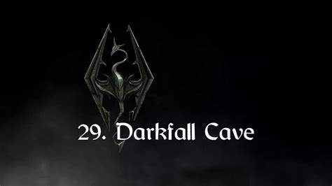 Skyrim 29 Darkfall Cave Youtube