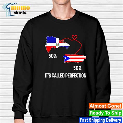 Awesome Half Puerto Rican Half Dominican Flag Combo Map It S Called Perfection Shirt Hoodie