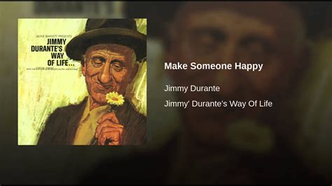 Make Someone Happy - Jimmy Durante | Happy song, Happy, Warner music group