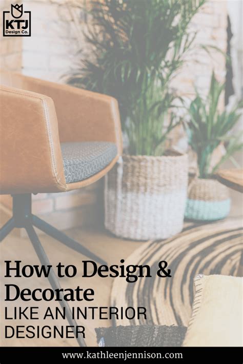 How To Design And Decorate Like An Interior Designer