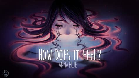 Anna Blue How Does It Feel Official Lyric Video Youtube
