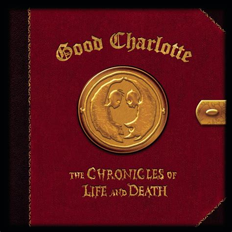 The Chronicles of Life and Death - Good Charlotte (album) | YDG Music