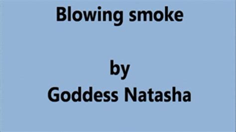 Goddess Natashas Bondage Emporium Blowing Smoke Hd Wmv