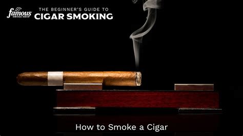 How To Smoke A Cigar Famous Smoke Shop Youtube