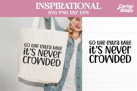 Go The Extra Mile Its Never Crowded Svg Inspirational Svg