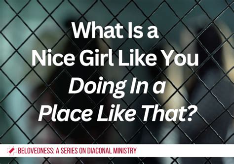 What Is A Nice Girl Like You Doing In A Place Like That Episcopal Diocese Of Washington