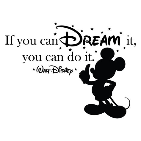 Unique wall decals for any style and room and fast shipping. Walt Disney Mickey Mouse Wall Decal Quotes - If You Can Dream It You Can Do It | 14" x 20" Stick ...
