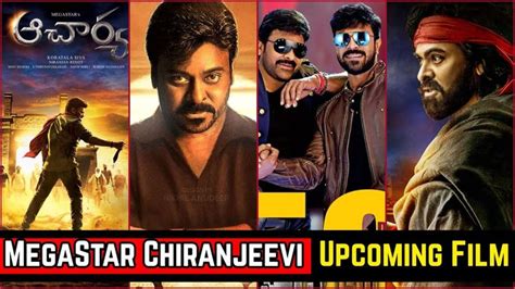 08 Megastar Chiranjeevi Upcoming Movies List 2021 And 2022 With Cast