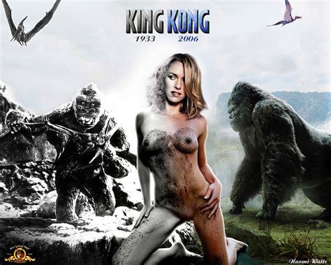 Post Ann Darrow Fakes King Kong Kong Naomi Watts Totoze