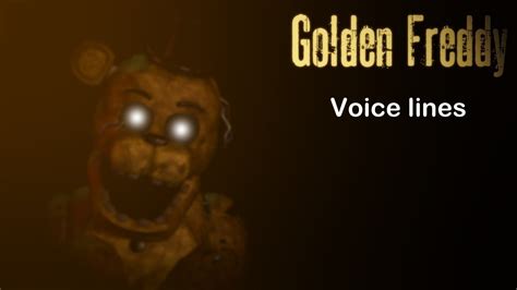 Ultimate Custom Night Golden Freddy Voice Lines Fanmade Youtube