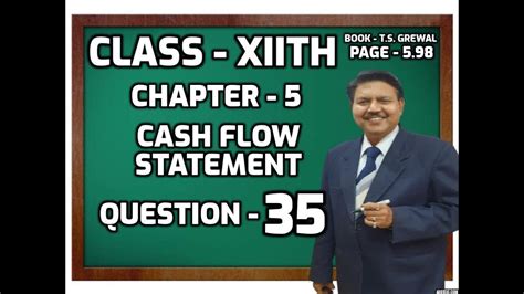 Cash Flow Statement Question 35 Ts Grewal Class 12 Accounts