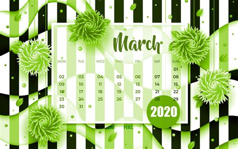 Download Wallpapers March 2020 Calendar 4k Green 3d Flowers 2020