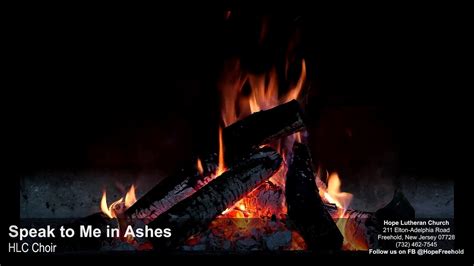 Speak To Me In Ashes Hlc Choir Anthem Ash Wednesday Youtube