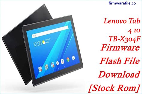 Lenovo Tab 4 10 Tb X304f Firmware Flash File Download Stock Rom