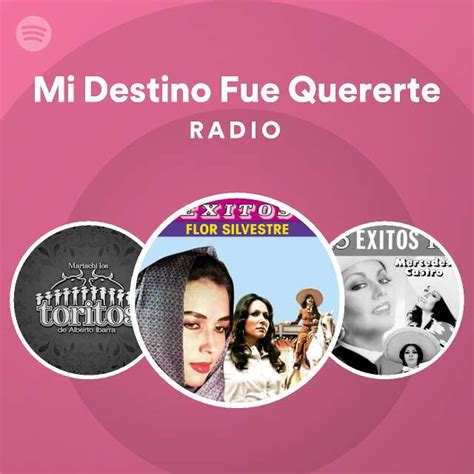 Mi Destino Fue Quererte Radio Playlist By Spotify Spotify