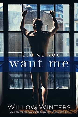 Tell Me You Want Me Ebook Winters Willow Amazonca Kindle Store