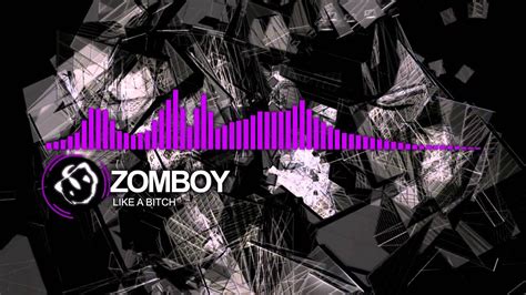 Dubstep Zomboy Like A Bitch Youtube