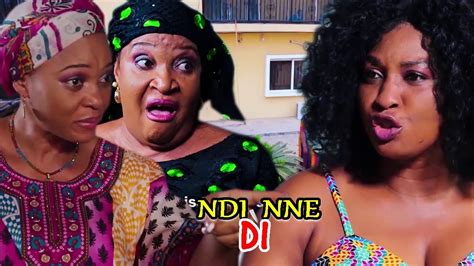 Ndi Nne Di 2 2018 Latest Nigerian Nollywood Igbo Movie Full Hd Youtube