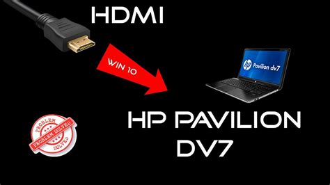 How To Fix Your Hp Pavilion Dv7 Hdmi Not Connecting To Tv Youtube