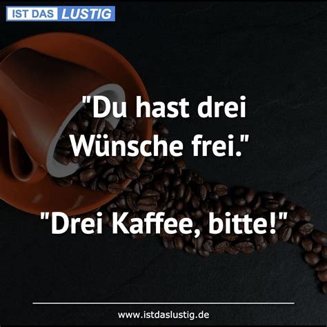 Kaffee Lustig Witzig Bild Bilder Spruch Sprüche Kram