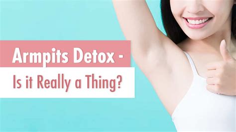 Armpits Detox Is It Really A Thing Life Infused