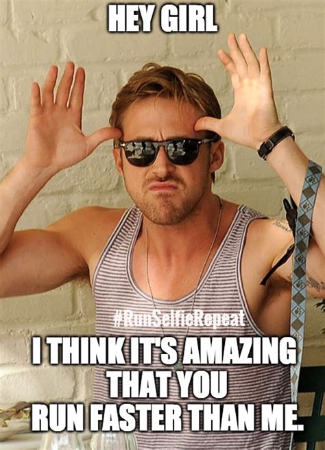 12 Ryan Gosling Hey Girl Running Memes That Will Make You Say Yes