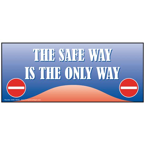 The Safe Way Is The Only Way Banner Nhe 19535 Safety Awareness