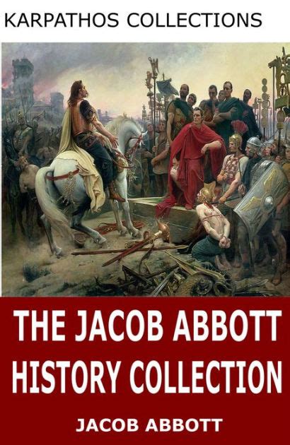 The Jacob Abbott History Collection By Jacob Abbott Ebook Barnes