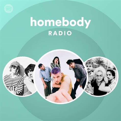 Homebody Radio Playlist By Spotify Spotify