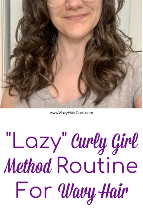 Lazy Curly Girl Method Routine For Wavy Hair Wavy Hair Care