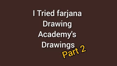 I Tried Farjana Drawing Academys Drawing Part 2 Art Girl Youtube