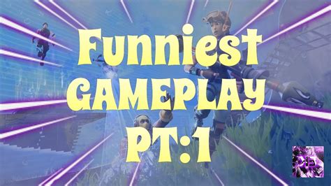 Fortnite Funniest Gameplay Pt1 Youtube