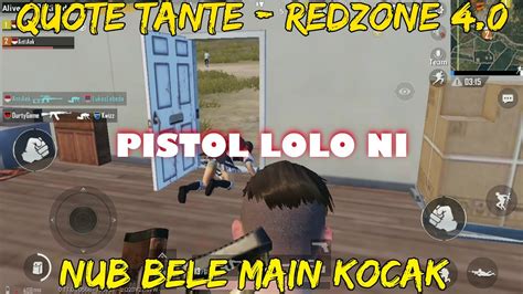 Pubg Qoute Tante Redzone 4 0 Nub Bele Main Kocak Youtube