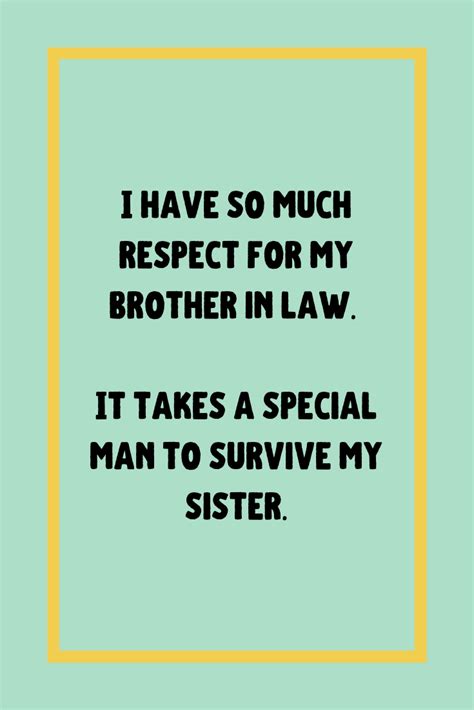Brother In Law Quotes To Make You Laugh Darling Quote