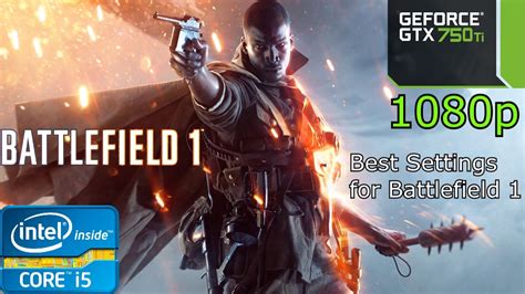 Gigabyte's offering delivers more rounded behavior. Battlefield 1 Best Settings for Performance on a GTX 750 ...