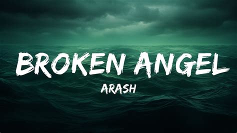 Arash Broken Angel Lyrics Im So Lonely Broken Angel 25 Min