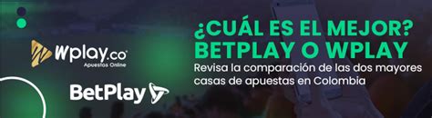 Betplay O Wplay Cu L Es Mejor Betplay O Wplay Opiniones