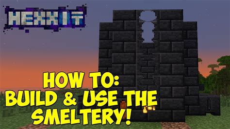 How To Build And Use The Smeltery Tinkers Construct Youtube