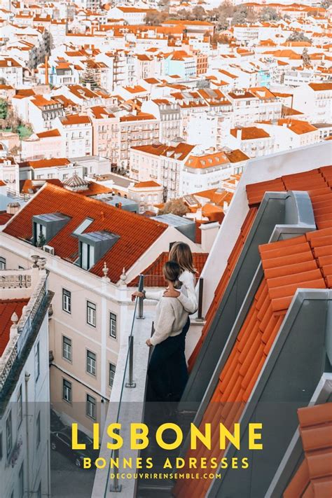 Visiter Lisbonne En Jours Nos Incontournables Portugal Lisbonne Hot