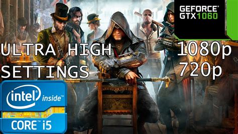 Assassin S Creed Syndicate Ultra High Settings I5 6402P GTX 1060
