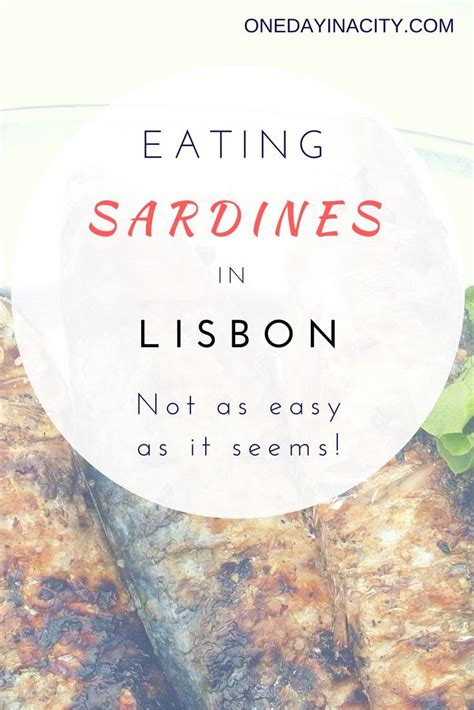 Lisbon Food Eating Sardines In Lisbon One Day In A City Sardines