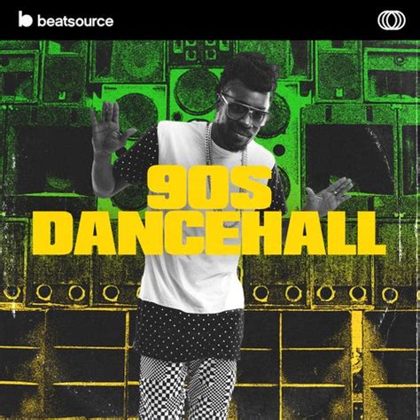 90s Dancehall Playlist For Djs On Beatsource